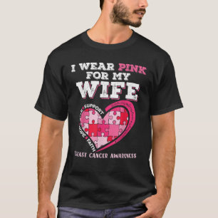 I Wear Pink For My Wife Breast Cancer Awareness Hu T-Shirt