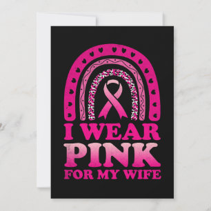 I Wear Pink For My Wife Breast Cancer Awareness Invitation