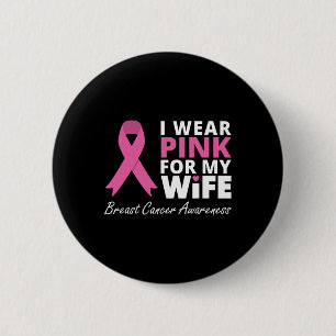 I Wear Pink For My Wife Ribbon Family Love Warrio 6 Cm Round Badge