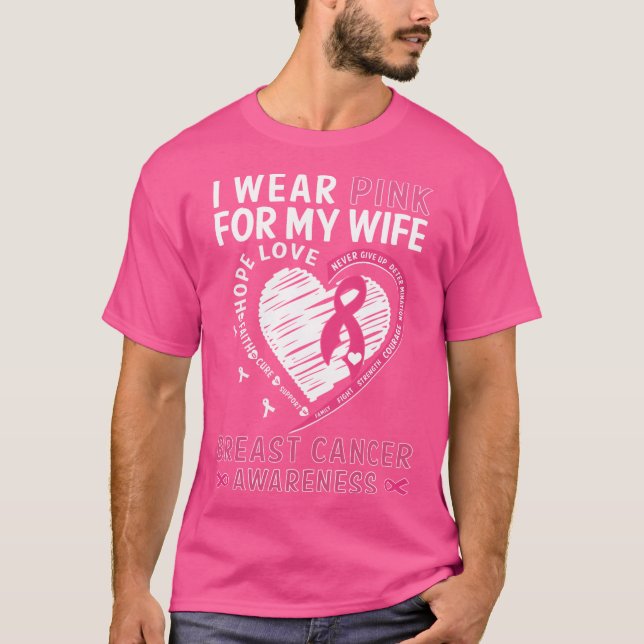 I Wear Pink For My Wife T-Shirt (Front)