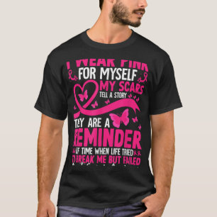 I Wear Pink For Myself Breast Cancer Awareness Sup T-Shirt