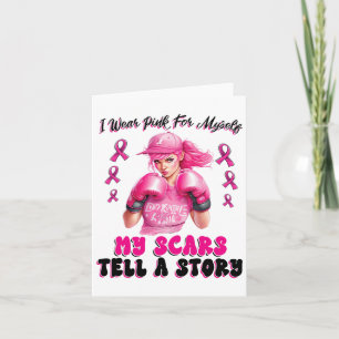 I Wear Pink For Myself My Scars Tell A Story Girl Card