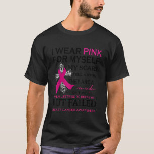 I Wear Pink For Myself My Scars Tell A Story T-Shirt