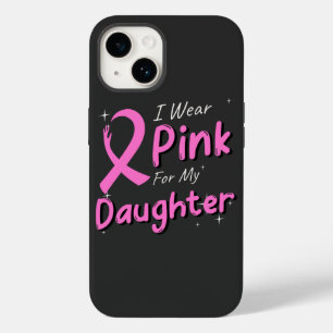 I Wear Pink For The Daughter Case-Mate iPhone 14 Case