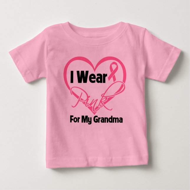 I Wear Pink Heart Ribbon Grandma Breast Cancer Baby T-Shirt (Front)