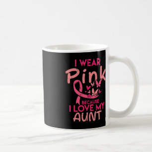 I Wear Pink I Love My Aunt Breast Cancer Awareness Coffee Mug