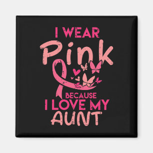 I Wear Pink I Love My Aunt Breast Cancer Awareness Magnet