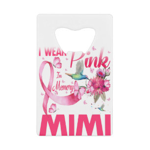 I Wear Pink In Memory For My Mimi