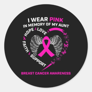 I Wear Pink In Memory Of My Aunt Breast Cancer Awa Classic Round Sticker