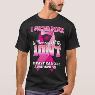 I Wear Pink In Memory Of My Aunt Breast Cancer Awa T-Shirt