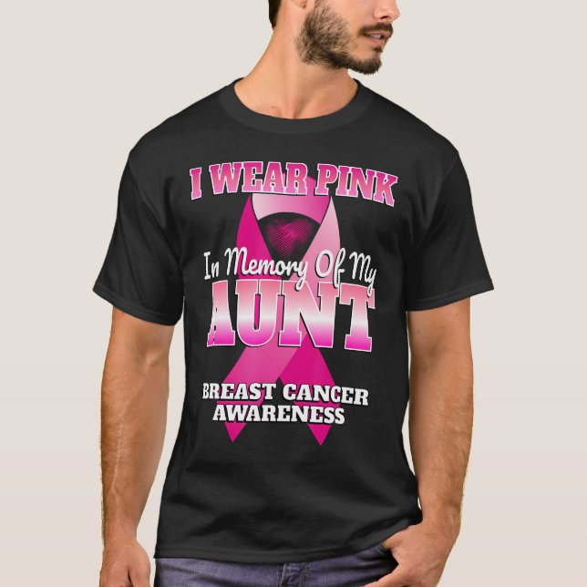 I Wear Pink In Memory Of My Aunt Breast Cancer Awa T-Shirt (Front)