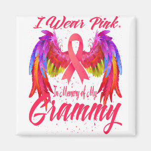 I Wear Pink In Memory Of My Grammy Breast Cancer Magnet