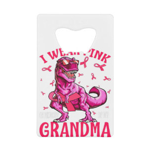 I Wear Pink In Memory Of My Grandma Breast Cancer