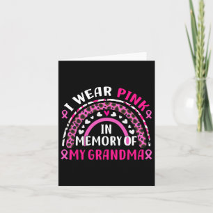 I Wear Pink In Memory Of My Grandma Breast Cancer Card