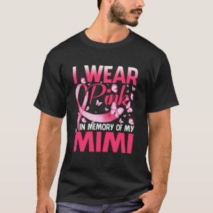 I Wear Pink In Memory Of My Mimi T-Shirt