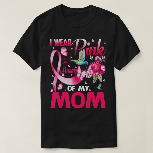 I Wear Pink In Memory Of My Mum Breast Cancer Sunf T-Shirt (Design Front)