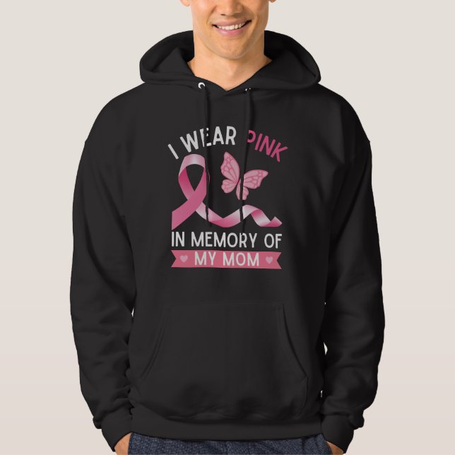 I wear pink in memory of my Mum Hoodie (Front)