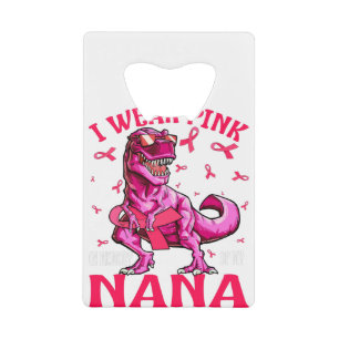 I Wear Pink In Memory Of My Nana Breast Cancer
