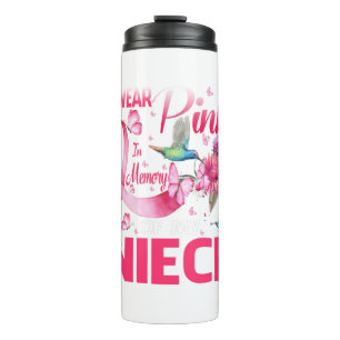 I Wear Pink In Memory Of My Niece Hummingbird Brea Thermal Tumbler