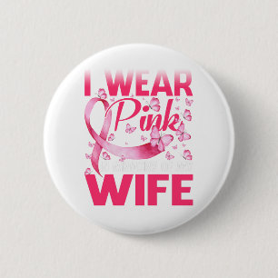 I Wear Pink In Memory Of My Wife 6 Cm Round Badge