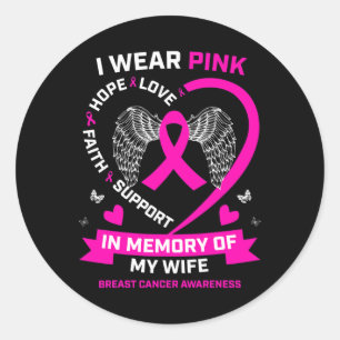 I Wear Pink In Memory Of My Wife Breast Cancer Awa Classic Round Sticker
