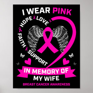 I Wear Pink In Memory Of My Wife Breast Cancer Awa Poster