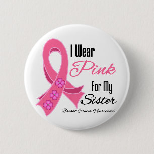 I Wear Pink Ribbon Breast Cancer Sister 6 Cm Round Badge