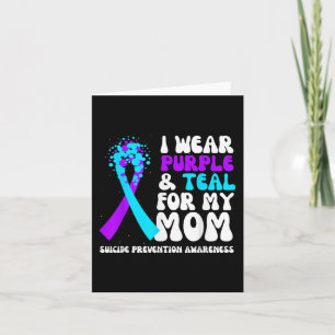 I Wear Purple & Teal For Mum Suicide Preventio Card