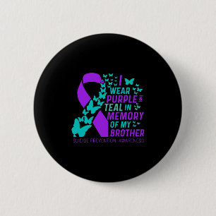 I Wear Purple And Teal For My Brother Suicide Prev 6 Cm Round Badge