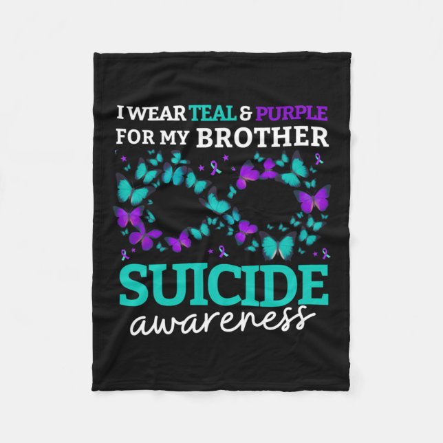 I Wear Purple And Teal For My Brother Suicide Prev Fleece Blanket (Front)
