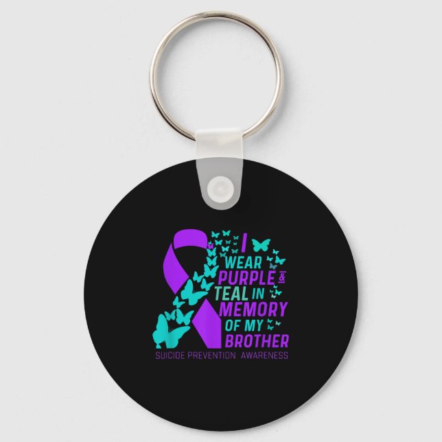 I Wear Purple And Teal For My Brother Suicide Prev Key Ring (Front)