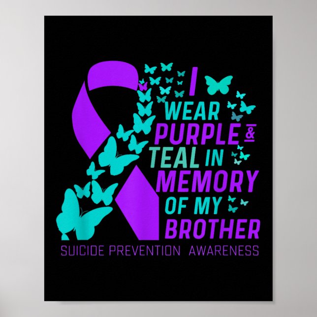 I Wear Purple And Teal For My Brother Suicide Prev Poster (Front)