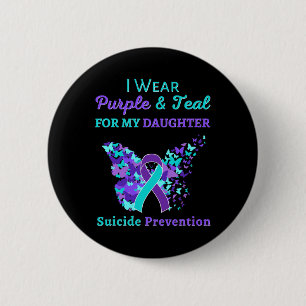 I Wear Purple And Teal For My Daughter Suicide Pre 6 Cm Round Badge