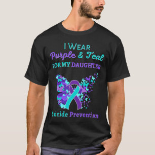 I Wear Purple And Teal For My Daughter Suicide Pre T-Shirt