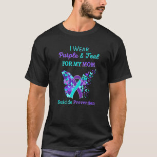 I Wear Purple And Teal For My Mom Suicide Preventi T-Shirt