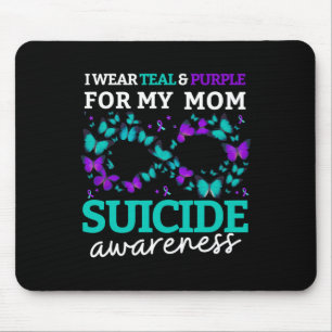 I Wear Purple And Teal For My Moms Suicide Prevent Mouse Pad