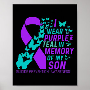 I Wear Purple And Teal For My Son Suicide Preventi Poster
