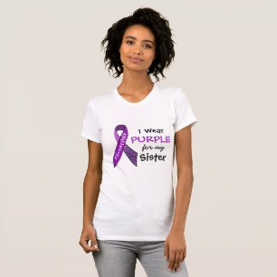 I Wear Purple e for my Sister Fibromyalgia Shirt