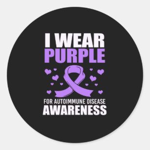I Wear Purple For Autoimmune Disease Awareness Classic Round Sticker