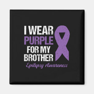 I Wear Purple For Brother Epilepsy Awareness 1 Magnet