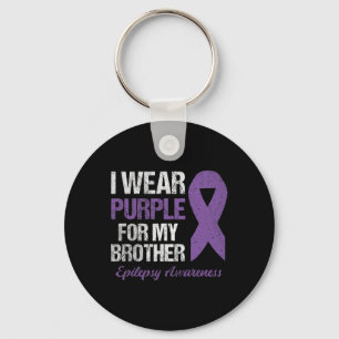 I Wear Purple For Brother Epilepsy Awareness  Key Ring