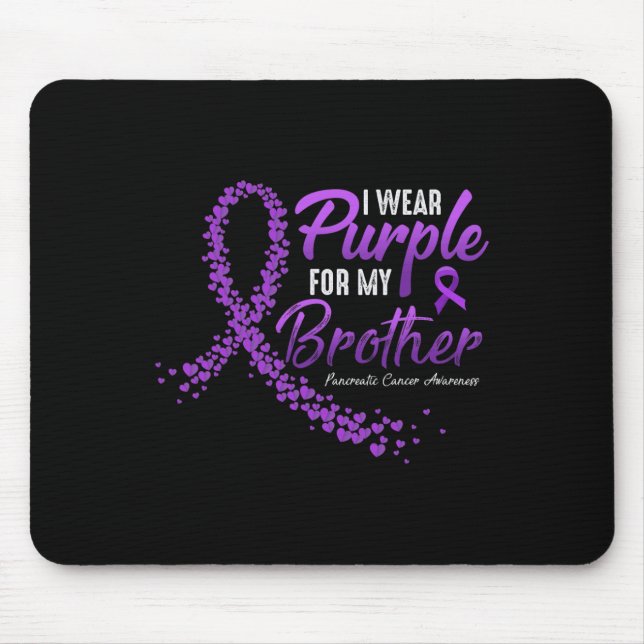 I Wear Purple For BROTHER Pancreatic Cancer Awaren Mouse Pad (Front)
