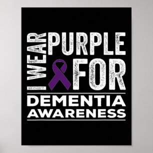 I Wear Purple For Dementia Awareness Heimerheimer Poster