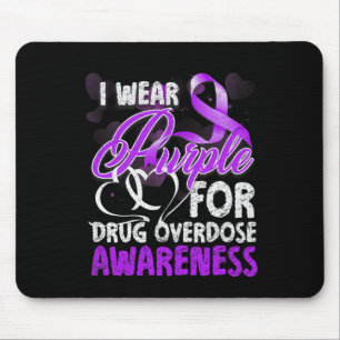 I Wear Purple For Drug Overdose Awareness 1 Mouse Pad