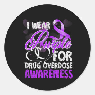 I Wear Purple For Drug Overdose Awareness 2 Classic Round Sticker
