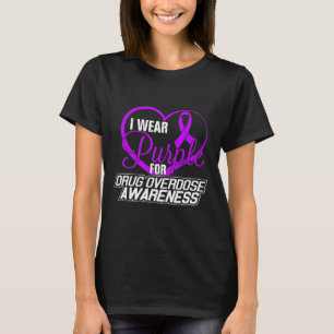 I Wear Purple For Drug Overdose Awareness Tee1 T-Shirt