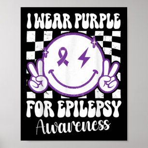 I Wear Purple For Epilepsy Awareness Smile Face Ep Poster