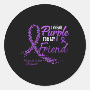 I Wear Purple For Friend Pancreatic Cancer Awarene Classic Round Sticker