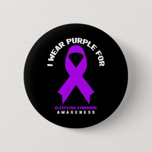 I Wear Purple For Kleefstra Syndrome Awareness 6 Cm Round Badge