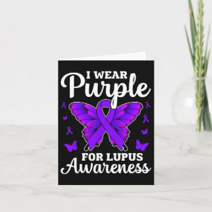 I Wear Purple For Lupus Awareness Month Butterfly  Card